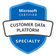 Microsoft Certified Customer Data Platform Specialty